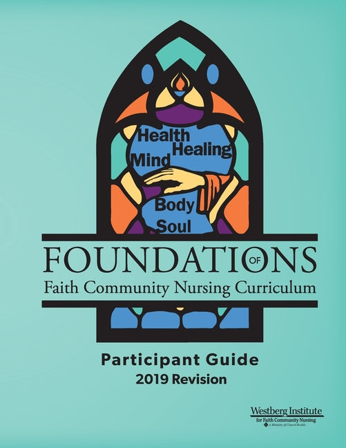 Book cover for Foundations of Faith Community Nursing Curriculum: Participant Guide 2019 Revision