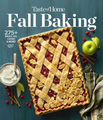 Book cover for Taste of Home Fall Baking: 275+ Breads, Pies, Cookies and More!