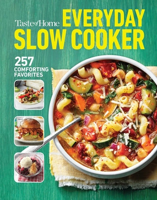 Book cover for Taste of Home Everyday Slow Cooker: 250+ Recipes That Make the Most of Everyone's Favorite Kitchen Timesaver