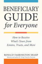 Book cover for Beneficiary Guide for Everyone: How to Receive What's Yours from Estates, Trusts, and More