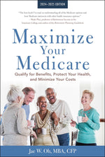 Book cover for Maximize Your Medicare: 2024-2025 Edition: Qualify for Benefits, Protect Your Health, and Minimize Your Costs