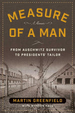 Book cover for Measure of a Man: From Auschwitz Survivor to Presidents' Tailor