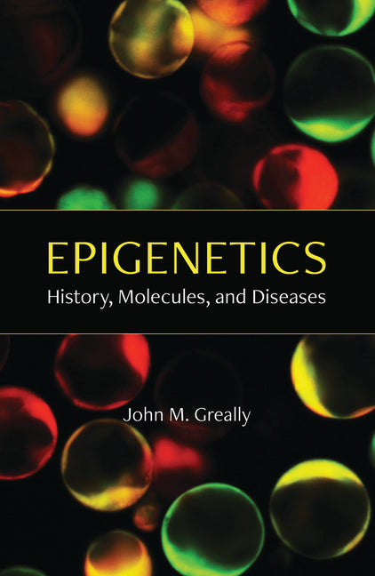 Book cover for Epigenetics: History, Molecules, and Diseases