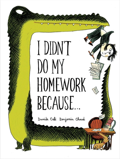 Book cover for I Didn't Do My Homework Because...