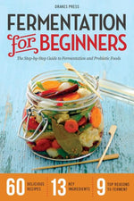 Book cover for Fermentation for Beginners: The Step-By-Step Guide to Fermentation and Probiotic Foods