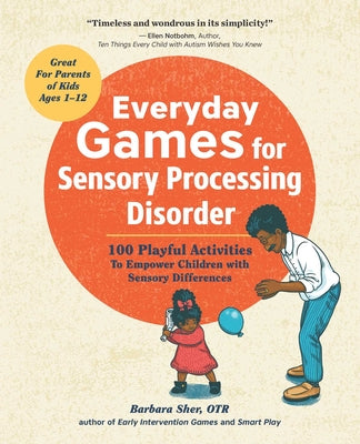 Book cover for Everyday Games for Sensory Processing Disorder: 100 Playful Activities to Empower Children with Sensory Differences