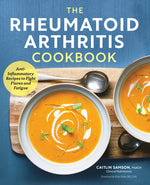 Book cover for The Rheumatoid Arthritis Cookbook: Anti-Inflammatory Recipes to Fight Flares and Fatigue