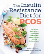 Book cover for The Insulin Resistance Diet for Pcos: A 4-Week Meal Plan and Cookbook to Lose Weight, Boost Fertility, and Fight Inflammation