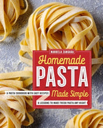 Book cover for Homemade Pasta Made Simple: A Pasta Cookbook with Easy Recipes & Lessons to Make Fresh Pasta Any Night
