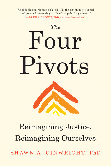 Book cover for The Four Pivots: Reimagining Justice, Reimagining Ourselves