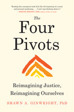 Book cover for The Four Pivots: Reimagining Justice, Reimagining Ourselves