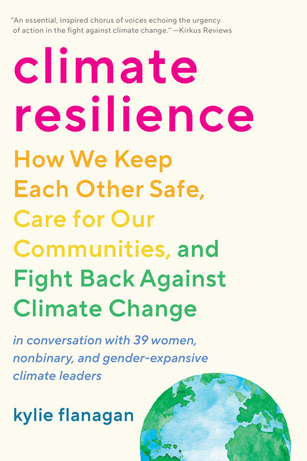 Book cover for Climate Resilience: How We Keep Each Other Safe, Care for Our Communities, and Fight Back Against Climate Change