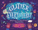Book cover for Glitter Everywhere!: Where It Came From, Where It's Found & Where It's Going