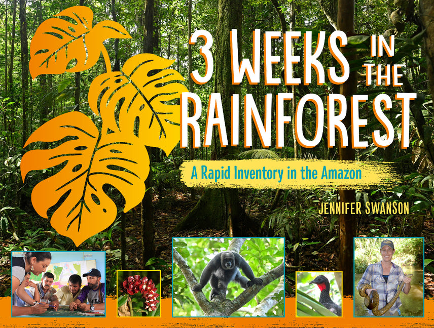 Book cover for 3 Weeks in the Rainforest: A Rapid Inventory in the Amazon