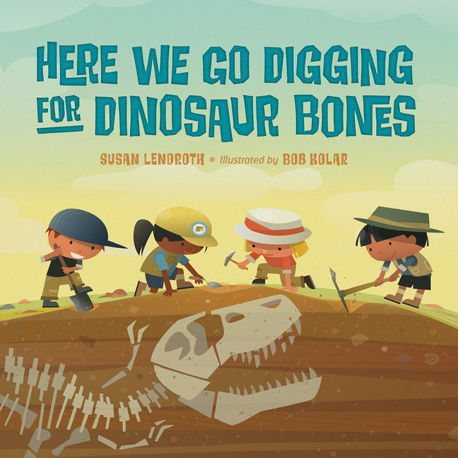 Book cover for Here We Go Digging for Dinosaur Bones