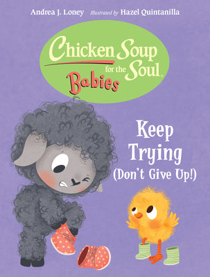 Book cover for Chicken Soup for the Soul Babies: Keep Trying (Dont Give Up!)
