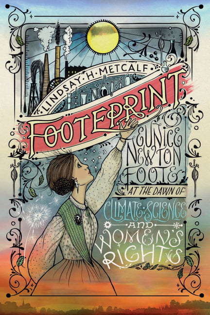 Book cover for Footeprint: Eunice Newton Foote at the Dawn of Climate Science and Women's Rights