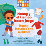 Book cover for Manny Y El Tiempo Hacen Juego / Manny Matches the Weather (Spanish Bilingual Edition)