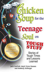Book cover for Chicken Soup for the Teenage Soul on Tough Stuff: Stories of Tough Times and Lessons Learned