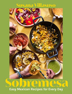 Book cover for Sobremesa: Easy Mexican Recipes for Every Day