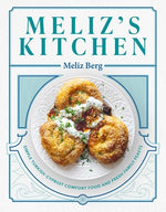 Book cover for Meliz's Kitchen: Simple Turkish-Cypriot Comfort Food and Fresh Family Feasts