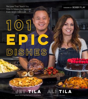 Book cover for 101 Epic Dishes: Recipes That Teach You How to Make the Classics Even More Delicious