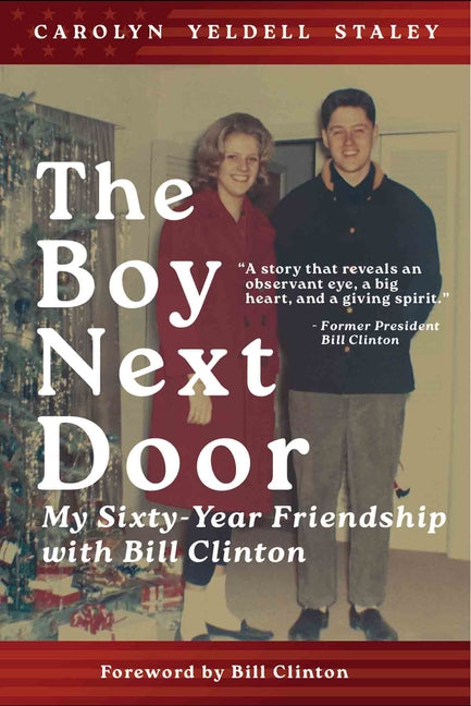 Book cover for Boy Next Door: My Sixty Year Friendship with Bill Clinton (First Edition, First)