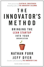 Book cover for The Innovator's Method: Bringing the Lean Start-Up Into Your Organization