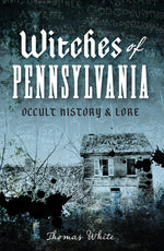 Book cover for Witches of Pennsylvania: Occult History & Lore