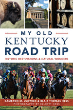 Book cover for My Old Kentucky Road Trip:: Historic Destinations & Natural Wonders