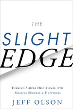 Book cover for The Slight Edge: Turning Simple Disciplines Into Massive Success and Happiness
