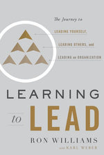 Book cover for Learning to Lead: The Journey to Leading Yourself, Leading Others, and Leading an Organization