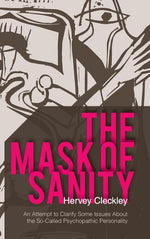 Book cover for Mask of Sanity: An Attempt to Clarify Some Issues about the So-Called Psychopathic Personality