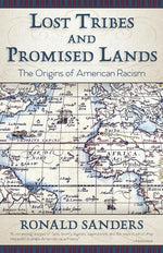 Book cover for Lost Tribes and Promised Lands: The Origins of American Racism