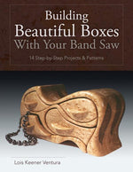 Book cover for Building Beautiful Boxes with Your Band Saw (Reprint)