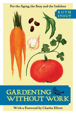 Book cover for Gardening Without Work: For the Aging, the Busy, and the Indolent