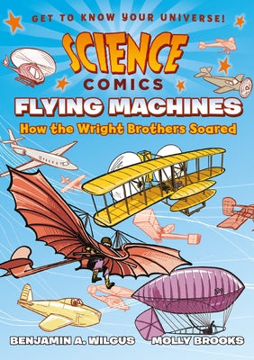 Book cover for Science Comics: Flying Machines: How the Wright Brothers Soared