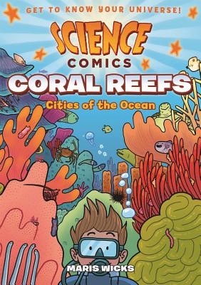 Book cover for Science Comics: Coral Reefs: Cities of the Ocean