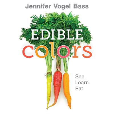 Book cover for Edible Colors: See, Learn, Eat