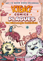 Book cover for Science Comics: Plagues: The Microscopic Battlefield