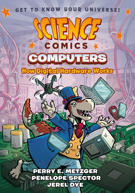 Book cover for Science Comics: Computers: How Digital Hardware Works