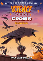 Book cover for Science Comics: Crows: Genius Birds