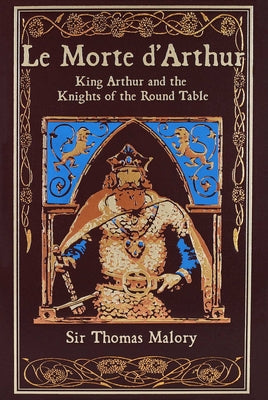 Book cover for Le Morte d'Arthur: King Arthur and the Knights of the Round Table