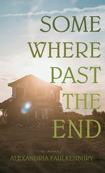 Book cover for Somewhere Past The End