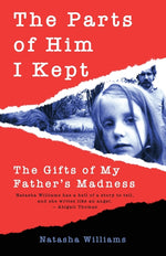 Book cover for Parts of Him I Kept: The Gifts of My Father's Madness