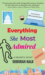 Book cover for Everything She Most Admired: A Mystery Novel