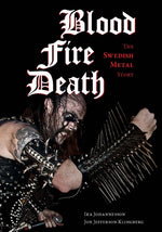 Book cover for Blood, Fire, Death: The Swedish Metal Story