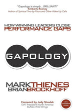 Book cover for Gapology: How Winning Leaders Close Performance Gaps, 5th Anniversary Edition