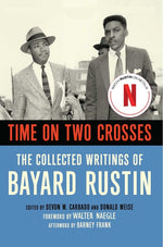 Book cover for Time on Two Crosses: The Collected Writings of Bayard Rustin