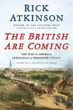 Book cover for The British Are Coming: The War for America, Lexington to Princeton, 1775-1777